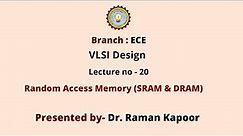 VLSI Design | Dynamic Random Access Memory (SRAM & DRAM) | AKTU Digital Education