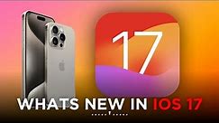 iOS 17 Release Date And Review All New Apple Features