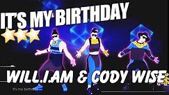 🌟 It's My Birthday - William ft Cody Wise with Lyrics | Just Dance 2015 Tripple Dance 🌟