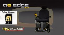 Q6 Edge 2.0 with TRU-Balance 3 Seating and iLevel Seat raiser