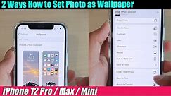 iPhone 12/12 Pro: 2 Ways How to Set Photo as Wallpaper