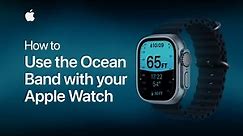 How to use the Ocean Band with your Apple Watch | Apple Support