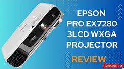 Epson Pro EX7280 WXGA Projector Review | Pros and Cons