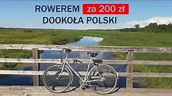 #45 Rowerem za 200 zł dookoła Polski. Green Velo.