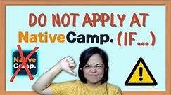 DO NOT APPLY IN NATIVE CAMP (if…. ) | Six Reasons Why This ESL Company is Not for You