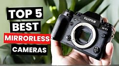 Top 5: Best Mirrorless Cameras (2024)