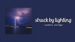 Sara Kays - Struck By Lightning ft. Cavetown (Lyrics)