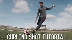 How To Curl A Soccer Ball | Shooting Tutorial For Footballers/Soccer Players | Technique Breakdown