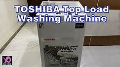 TOSHIBA 7Kg. Top Load Washing Machine Unboxing