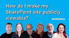 How do I make my SharePoint site publicly viewable? #M365AMA – buckleyPLANET