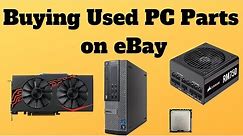 Buying Used PC Parts on eBay