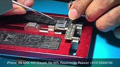 Repair iPhone XS MAX Wifi Grayed, WiFi Not Working