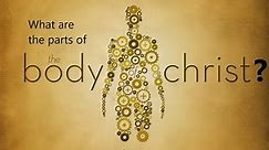 What are the Parts of the Body of Christ? (1 Corinthians 12:27-31)