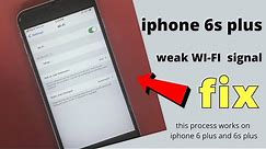 iPhone 6s Plus weak wifi signal fix.wifi range problem fix