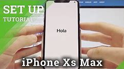 How to Set Up iPhone Xs Max - iOS Configuration / iPhone Xs Max First Steps
