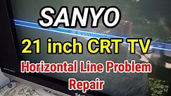 SANYO 21 INCH CRT TV HORIZONTAL LINE PROBLEM REPAIR
