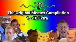 Original Memes Compilation 1 - 10