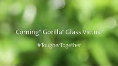 Corning® Gorilla® Glass Victus™