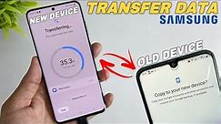 How To Transfer Data From OLD Samsung To NEW Samsung Device🔥
