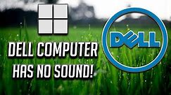 Fix Dell Computer Has No Sound in Windows 11 -[Tutorial]