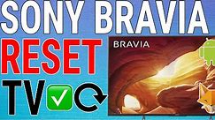 How To Reset Sony Bravia TV To Factory Settings
