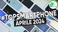 MIGLIORI Smartphone APRILE 2024 (tutte le fasce di prezzo) | #TopSmartphone