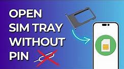 How to Open SIM Card Slot without Pin