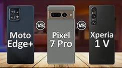 Motorola Edge plus 2023 vs Sony Xperia 1 V vs Google Pixel 7 Pro comparison - 123Specs