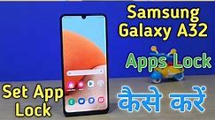 How To Set App Lock in Samsung Galaxy A32,Apps Lock Keise Kare in SamsungGalaxy A32,How To Apps Lock