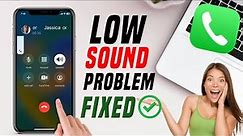How To Fix iPhone Call Sound Problem | How To Fix low call Volume Problem in iPhone | Fix Low Sound