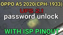 Oppo A5 2020 CPH 1933 UFS CHIP 2.1 Password Unlock with Isp Pinout 💯 Success