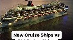 Old Cruise Ships vs. New Cruise Ships: Which Are Best for You?