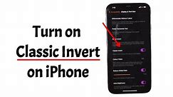 How to Turn on Classic Invert on iPhone