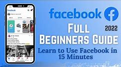How to Use Facebook || Complete Beginners Guide - Facebook App