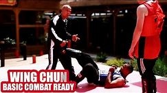 Basic combat ready skills in Wing Chun