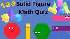 Fun Solid Figures Math Quiz for Kids! Test Your Knowledge of 3D Shapes!