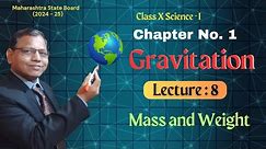 Class X Science 1 | Gravitation | Mass and Weight | Mass | Weight | Solved Examples |