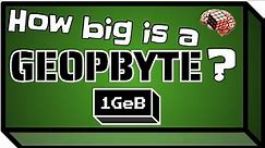 How big is a Geopbyte (GeB)? Size vs Brontobyte BB Yottabyte YB ZB EB PB TB GB MB KB kb byte B bit b