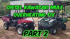 Kawasaki Mule 3010/4010 Diesel Overheating Issue Fix Part 2 of 2