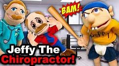 SML Movie- Jeffy The Chiropractor!