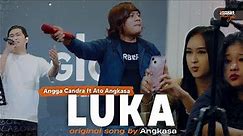 Luka | Cover by Angga Candra ft Ato Angkasa at Giga Culinary Cianjur
