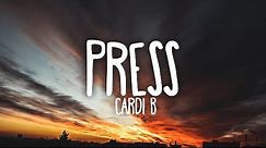 Cardi B - Press (Clean - Lyrics)