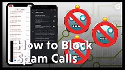 How to Block Spam Calls on iPhones and Android