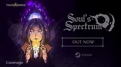 Soul's Spectrum Official Launch Trailer