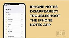 iPhone Notes Disappeared? Troubleshooting the iPhone Notes App (2022 Update)