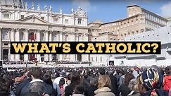What's Catholic? | Catholic Central