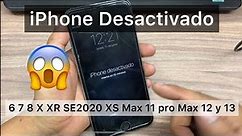 Solución iPhone Desactivado o Quitar Pin de Bloqueo Todos los Modelos 6 7 8p X XS Max 11, 12 y 13
