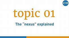 Topic1:The Nexus Explained