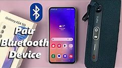How To Pair Bluetooth Device To Samsung Galaxy A54 5G