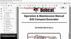 Bobcat E45 Compact Excavator Operation & Maintenance Manual SN AHHC13000 & Above